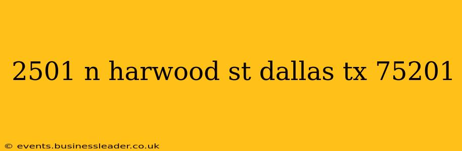 2501 n harwood st dallas tx 75201