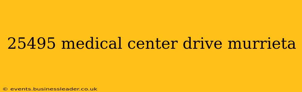 25495 medical center drive murrieta