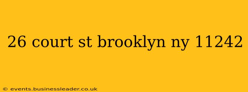 26 court st brooklyn ny 11242