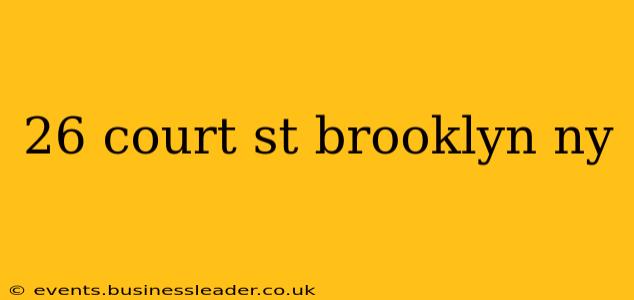 26 court st brooklyn ny