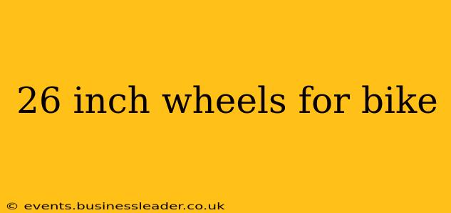 26 inch wheels for bike