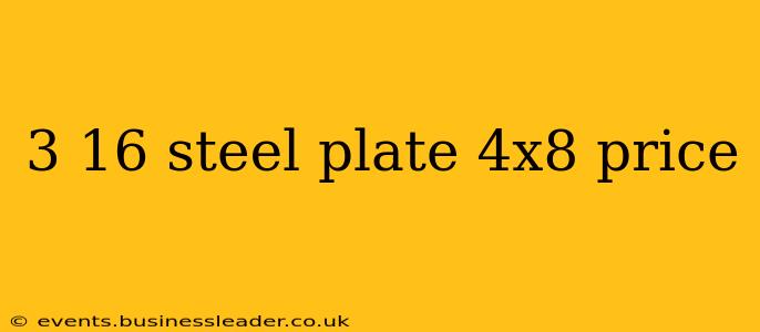3 16 steel plate 4x8 price