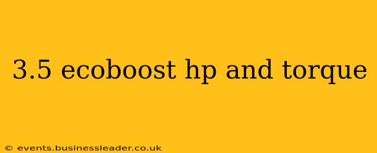 3.5 ecoboost hp and torque