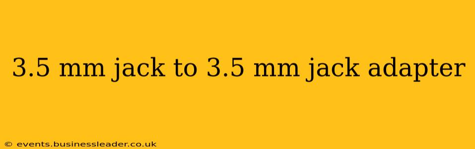 3.5 mm jack to 3.5 mm jack adapter