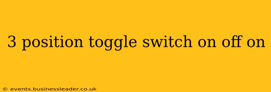 3 position toggle switch on off on