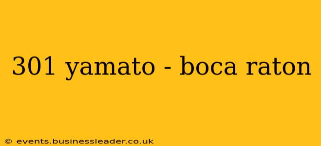 301 yamato - boca raton