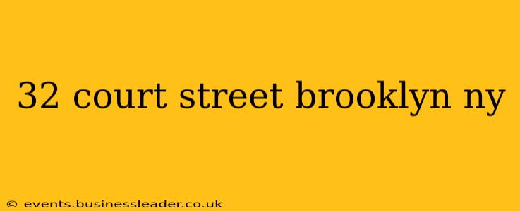 32 court street brooklyn ny