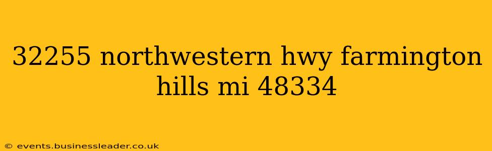 32255 northwestern hwy farmington hills mi 48334