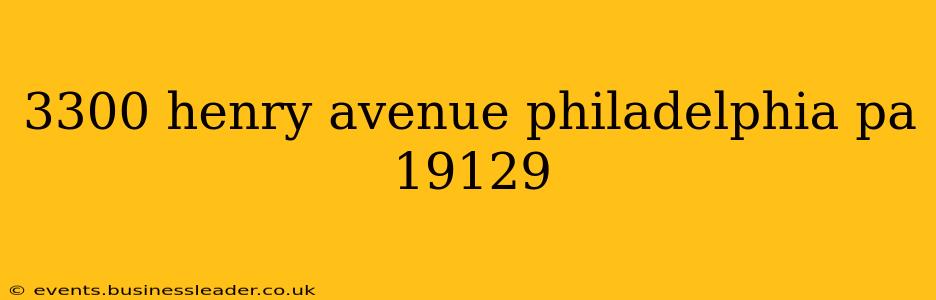 3300 henry avenue philadelphia pa 19129
