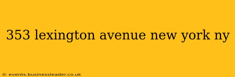 353 lexington avenue new york ny