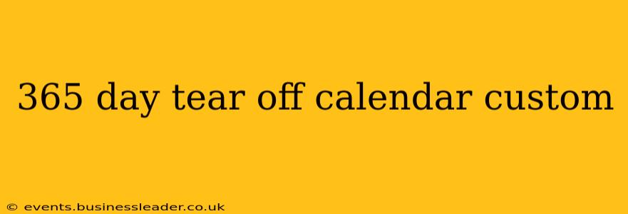365 day tear off calendar custom