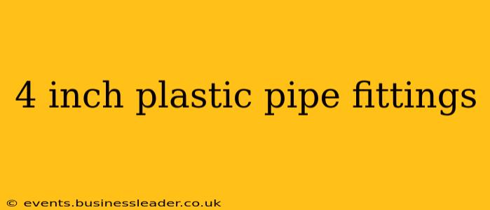 4 inch plastic pipe fittings