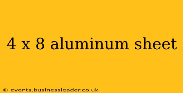 4 x 8 aluminum sheet