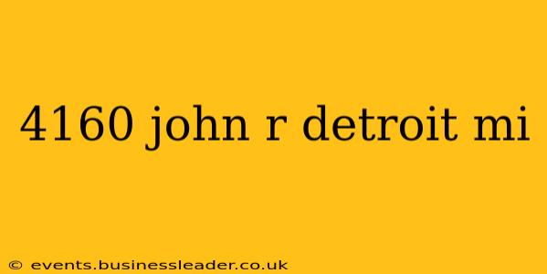 4160 john r detroit mi