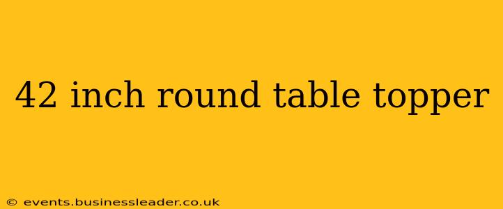 42 inch round table topper