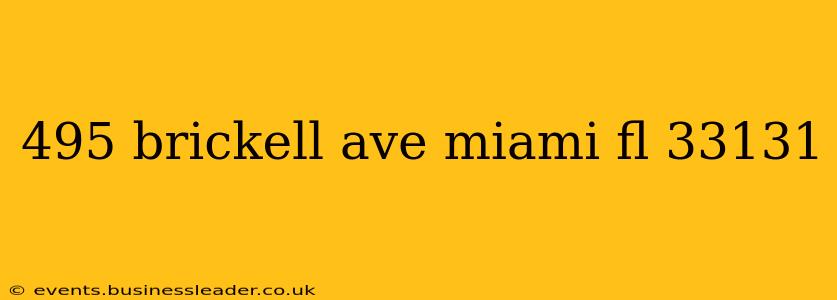 495 brickell ave miami fl 33131