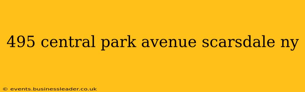 495 central park avenue scarsdale ny