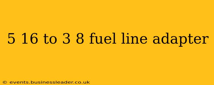 5 16 to 3 8 fuel line adapter