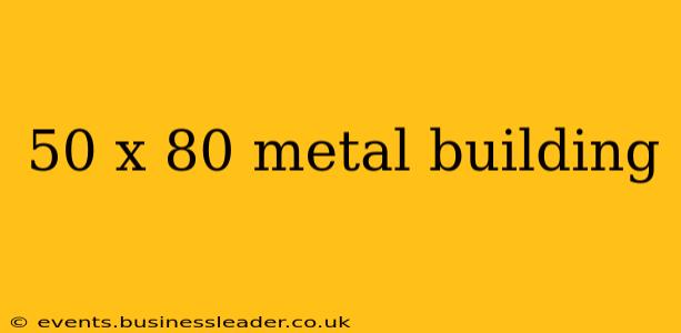 50 x 80 metal building