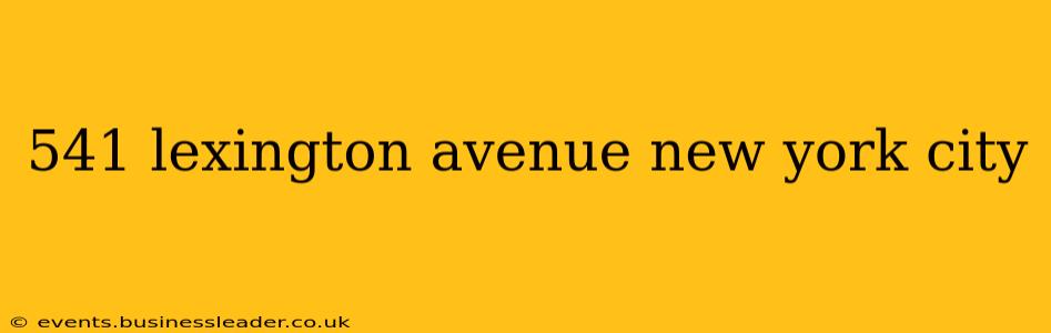 541 lexington avenue new york city
