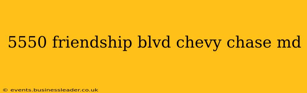 5550 friendship blvd chevy chase md