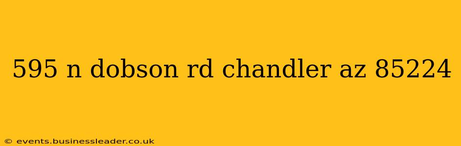 595 n dobson rd chandler az 85224