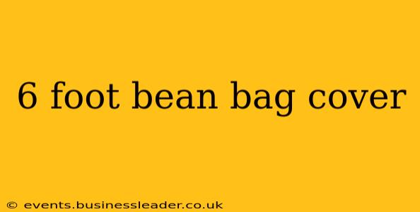 6 foot bean bag cover