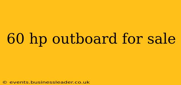 60 hp outboard for sale