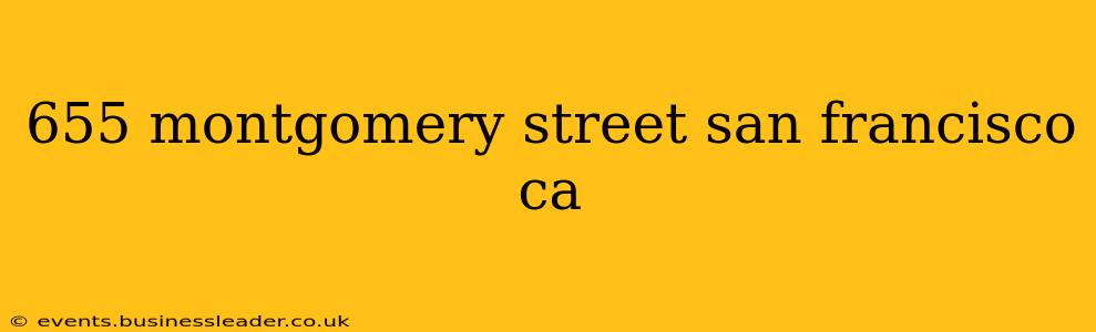 655 montgomery street san francisco ca
