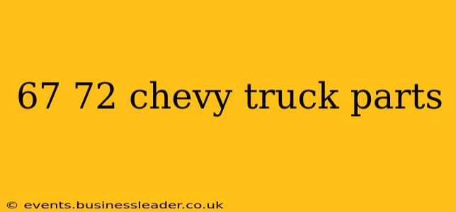 67 72 chevy truck parts