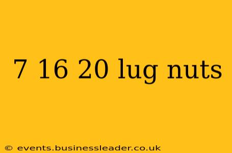 7 16 20 lug nuts