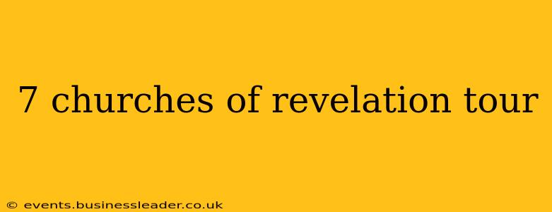 7 churches of revelation tour