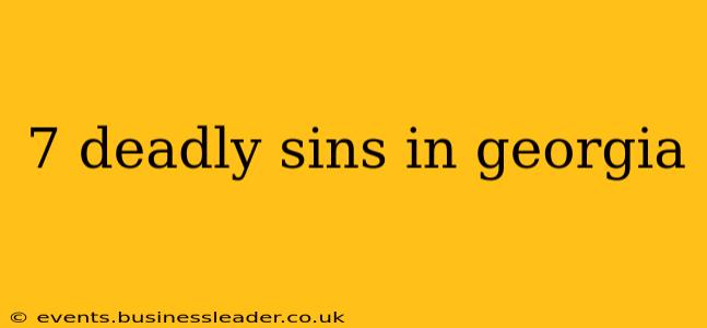 7 deadly sins in georgia