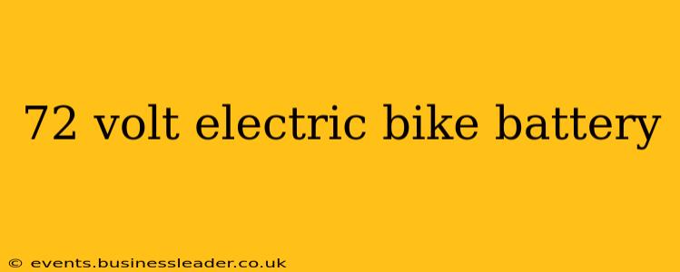 72 volt electric bike battery