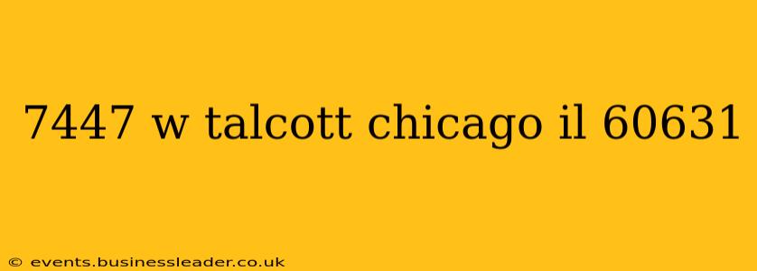 7447 w talcott chicago il 60631
