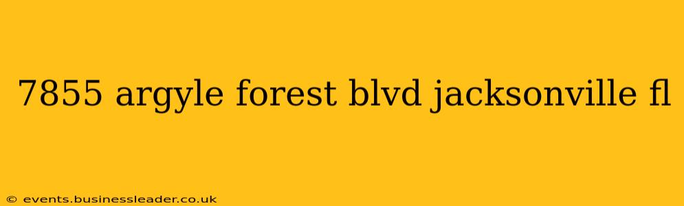 7855 argyle forest blvd jacksonville fl