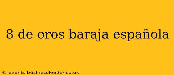 8 de oros baraja española