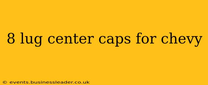 8 lug center caps for chevy