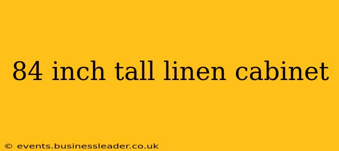 84 inch tall linen cabinet
