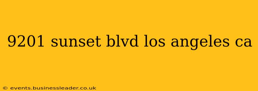 9201 sunset blvd los angeles ca