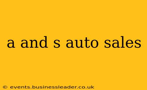 a and s auto sales