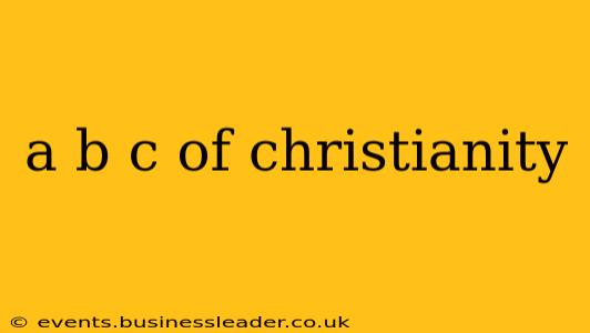 a b c of christianity