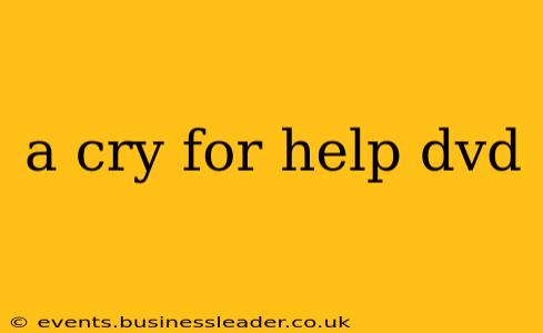 a cry for help dvd