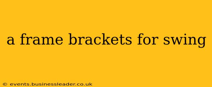 a frame brackets for swing