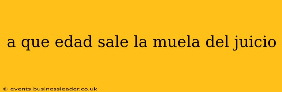a que edad sale la muela del juicio