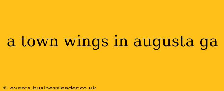 a town wings in augusta ga