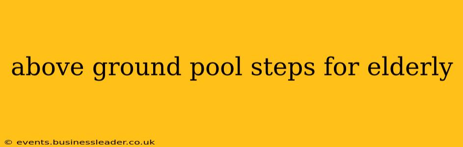 above ground pool steps for elderly