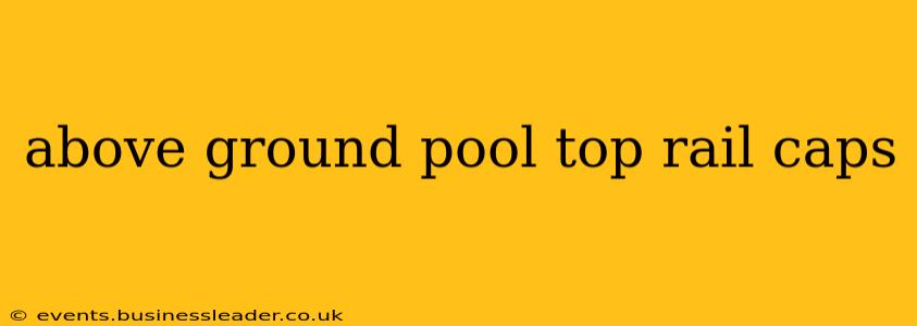 above ground pool top rail caps