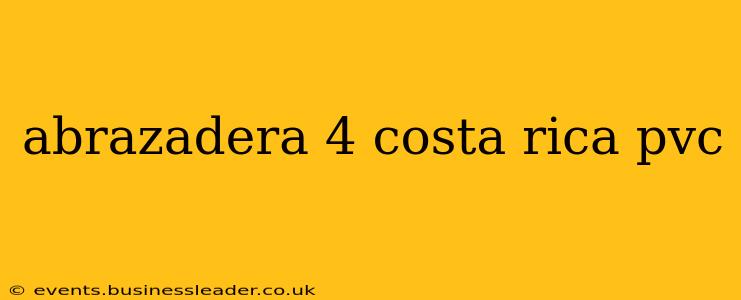 abrazadera 4 costa rica pvc