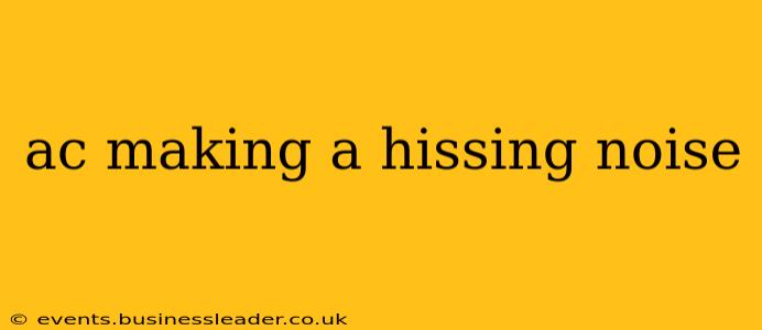 ac making a hissing noise